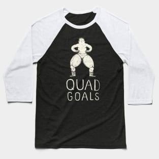 quad goals Baseball T-Shirt